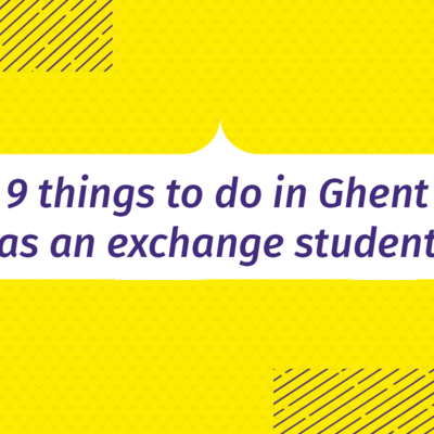 9 things to do in Ghent as an exchange student